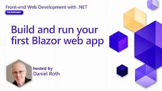 Build and run your first Blazor web app [Pt 2] | Front-end Web Development with .NET for Beginners