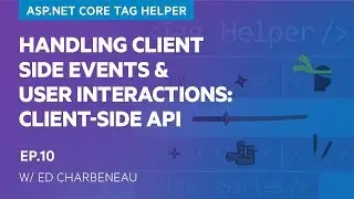 Handling Client Side Events and User Interactions: Client-Side API (10/11)