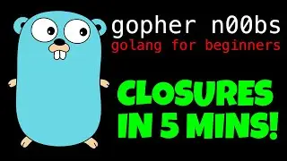 GOLANG CLOSURES IN 5 MINUTES!!!!!!! Go Programming Tutorial for Beginners