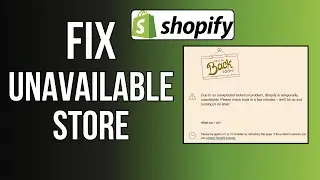 how to fix shopify store unavailable - step by step