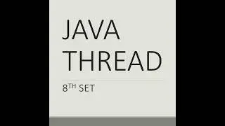 Java thread 8th set - 