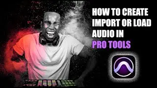 Importing or Loading Audio In Pro Tools, Creating Audio Tracks Different Sample Rates 