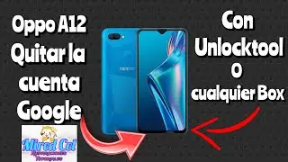 oppo A12 FRP Quitar la Cuenta Google Bypass Manual Sin PC Metodo 2024  con unlocktool