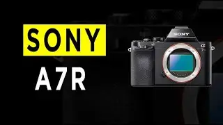 Sony a7r Mirrorless Camera Highlights & Overview