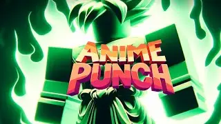 I try Anime Punch Simulator