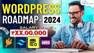 Complete WordPress Development Roadmap | How to Become a WordPress Developer in 2024 🤑