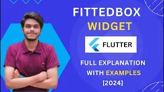 Flutter FittedBox Widget | Responsive UI Text Layout Widget | FittedBox Widget [2024]