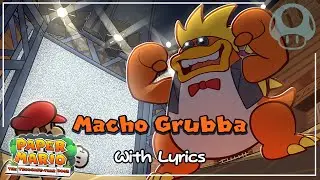 Macho Grubba WITH LYRICS - Paper Mario: The Thousand-Year Door Cover