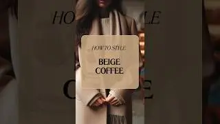 How to style beige coffee color #coffee  #fashion #styleoftheday