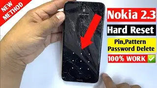 Nokia 2.3 Ta-1206 Hard Reset / Pattern / Pin / Password / Remove 2022