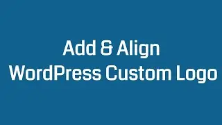 How to Add Custom Logo to WordPress Theme