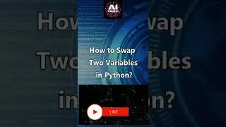 How to Swap Two Variables in Python? Method 2