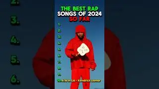 The Best Rap Songs Of 2024 SO FAR 