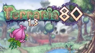 Terraria 1.3 Part 80 - MY OLD NEMESIS