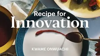 Recipe for Innovation with Kwame Onwuachi