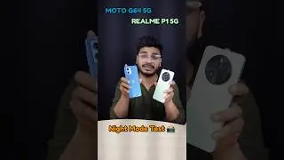 Moto G64 5G Vs Realme P1 5G Night Mode Test 📸💯🔥