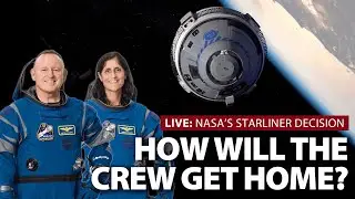 Watch live: NASA announces how crew of Boeing Starliner will come home