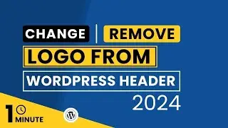 How To Remove Logo From WordPress Header 2024 | Change Logo In WordPress Header