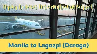 Manila to Legazpi (Daraga) with Cebu Pacific | Bicol International Airport | Airbus A320