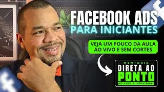 Facebook Ads para Iniciantes: Venda mais da forma certa | Mentoria Direta ao Ponto