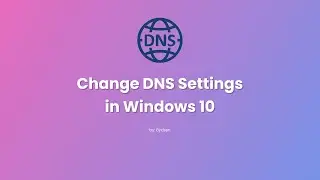 Change DNS Settings in Windows 10