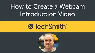 How to Create a Webcam Introduction Video with Camtasia