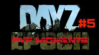 Dayz Epoch\Overpoch PVP MOMENTS #5. На миссиях нынче неспокойно