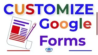 Customize Google Forms - Background, Layout, Colors & More - EASY GUIDE