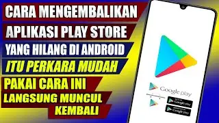 How to fix missing google play store for android