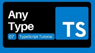 07  Any Type - TypeScript Tutorial for Beginners