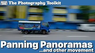 Panning Panoramic & Other Movement Photos