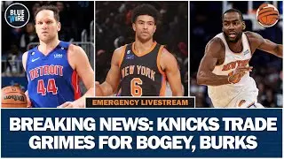 EMERGENCY LIVESTREAM | Knicks Acquire Alec Burks & Bojan Bogdanovic from Detroit