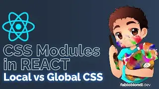 React, Components & CSS Modules: Local vs Global CSS