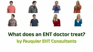 What Does an ENT Doctor Treat?