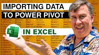 Excel - PowerPivot Data Analyst 2 - Importing Data to PowerPivot - Episode 1211.002