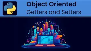 Python - Object Oriented: Getters and Setters