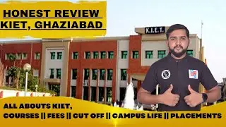 honest review of KIET Ghaziabad || all about KIET with sandeep sir || fees | cut off | placements ||