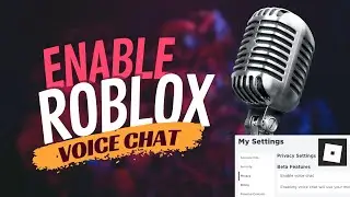 How To Enable Voice Chat On Roblox - Turn On Roblox Voice Chat