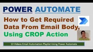 Power Automate Email Automation How to Get Data From Email Body Using CROP Text Action