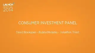 Launch Festival 2014 - VC Panel (consumer) - Day 1