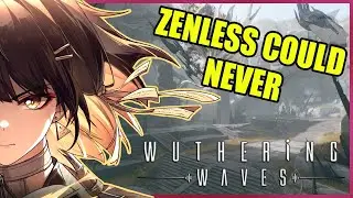 Wuthering Waves Succeeds Where Zenless Fails