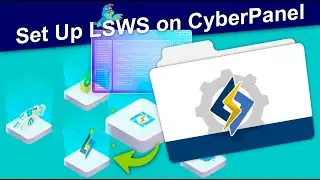 Set up LiteSpeed Web Server With CyberPanel