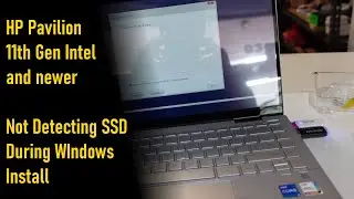 HP pavilion x360 14 (Intel 11th gen and newer) Windows 11 Install not detecting SSD