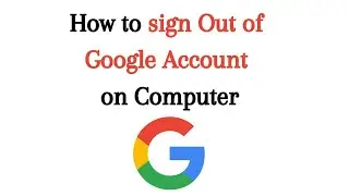 How to Sign Out of Google Account on Computer