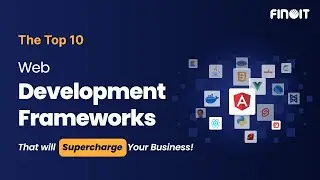 The Top 10 Web Development Frameworks that will Supercharge Your Business!