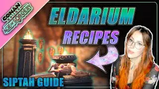Learn ELDARIUM TOOLS & ELDARIUM BOX Recipe | SIPTAH Beginners Guide | Conan Exiles 3.0