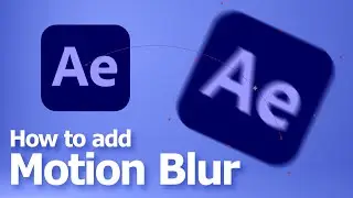 After Effects How to add Motion Blur, with setting for Shutter Angle and Shutter Phase