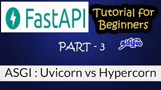 Best AGSI Server for FastAPI | Uvicorn vs Hypercorn | FastAPI Tutorial in Tamil