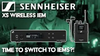 Is It Time To Switch To IEMs?! | Sennheiser XSW IEM Overview