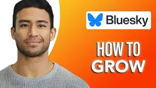 How to Grow On BlueSky Social (SIMPLE & Easy Guide!)